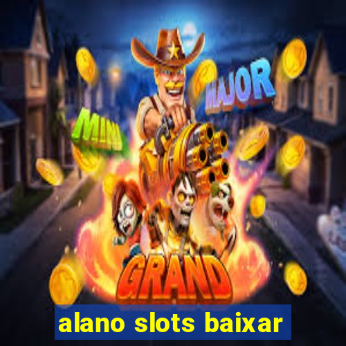 alano slots baixar